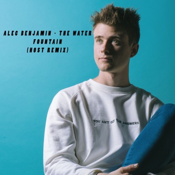 Alec Benjamin - The Water Fountain - Tekst piosenki, lyrics - teksciki.pl