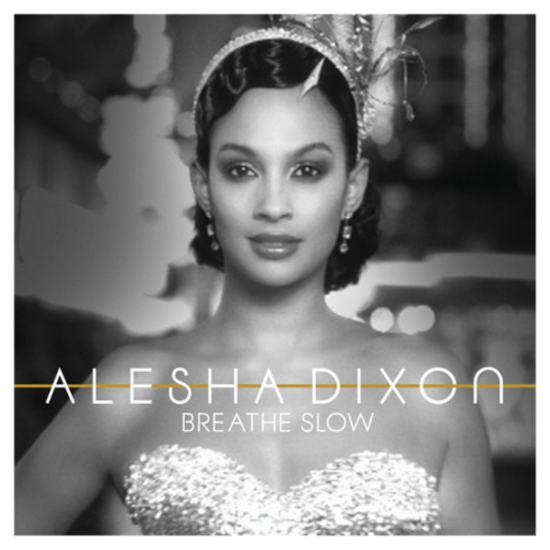 Alesha Dixon - Breathe Slow - Tekst piosenki, lyrics - teksciki.pl