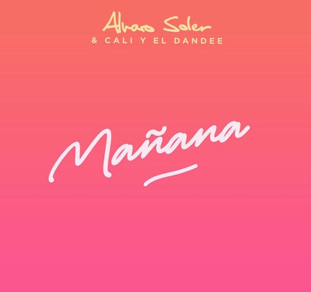 Alvaro Soler - Alvaro Soler feat. Cali y El Dandee - Mañana - Tekst piosenki, lyrics - teksciki.pl