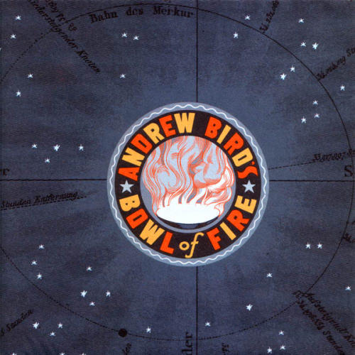 Andrew Bird's Bowl of Fire - Tea & Thorazine - Tekst piosenki, lyrics - teksciki.pl