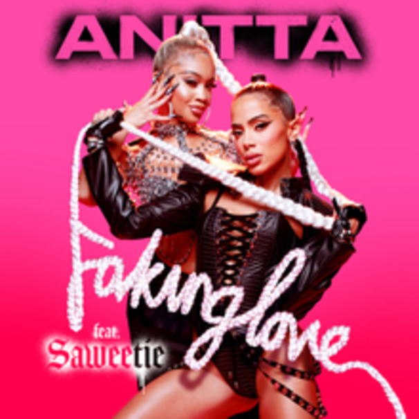 Anitta - Anitta feat. Saweetie - Faking Love - Tekst piosenki, lyrics - teksciki.pl