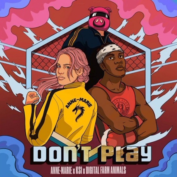 Anne-Marie - Anne-Marie , KSI , Digital Farm Animals - Don’t Play - Tekst piosenki, lyrics - teksciki.pl