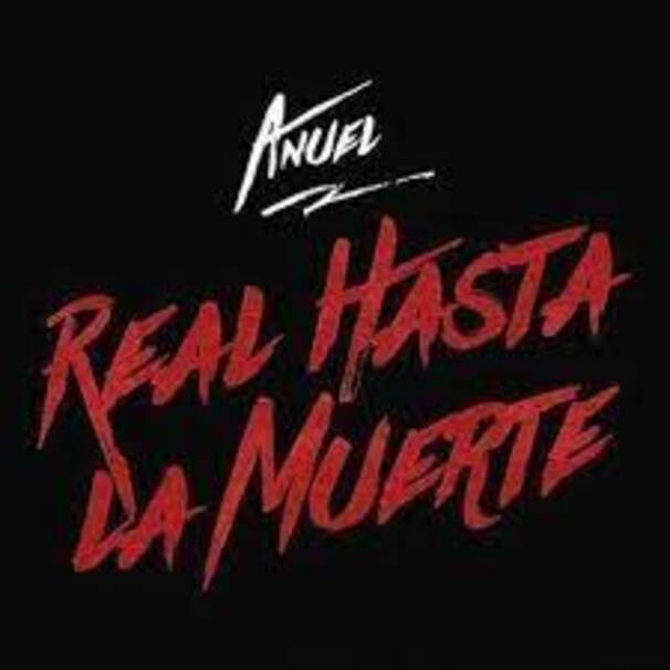 Anuel AA - Real Hasta la Muerte - Tekst piosenki, lyrics - teksciki.pl