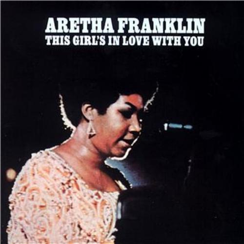 Aretha Franklin - This Girl's In Love With You - Tekst piosenki, lyrics - teksciki.pl
