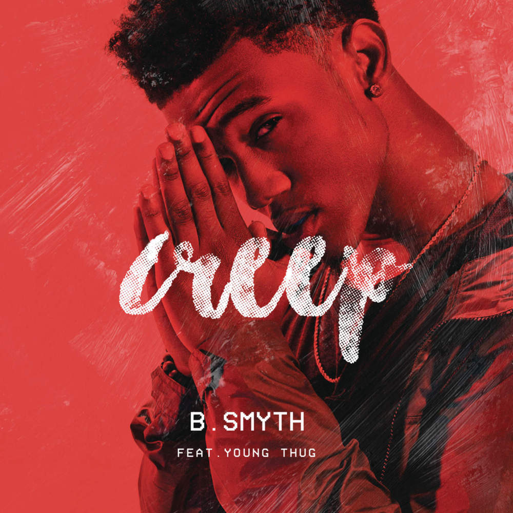 B. Smyth - Creep - Tekst piosenki, lyrics - teksciki.pl