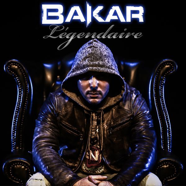 Bakar - Légendaire - Tekst piosenki, lyrics - teksciki.pl