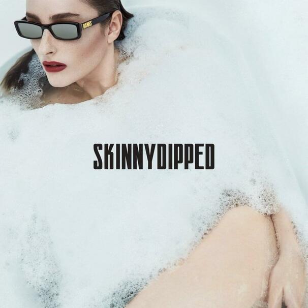 Banks - Skinnydipped - Tekst piosenki, lyrics - teksciki.pl