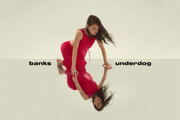 Banks - Underdog - Tekst piosenki, lyrics - teksciki.pl