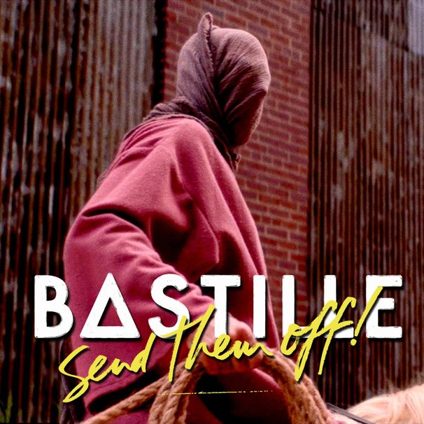 Bastille - Send Them Off - Tekst piosenki, lyrics - teksciki.pl