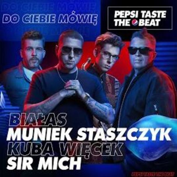 Białas - Białas , Muniek Staszczyk , Kuba Więcek - Do Ciebie mówię [Pepsi Taste The Beat] - Tekst piosenki, lyrics - teksciki.pl