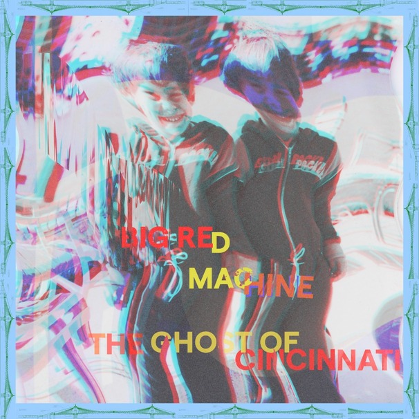 Big Red Machine - The Ghost of Cincinnati - Tekst piosenki, lyrics - teksciki.pl