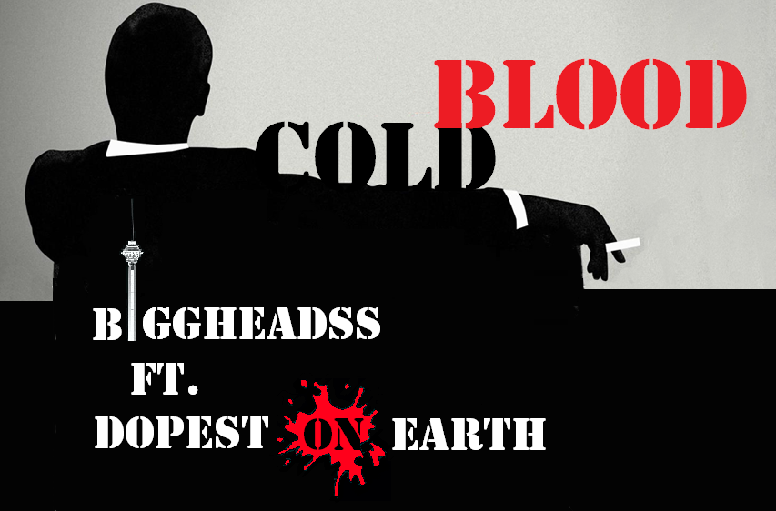 Biggheadss - Cold Blood - Tekst piosenki, lyrics - teksciki.pl