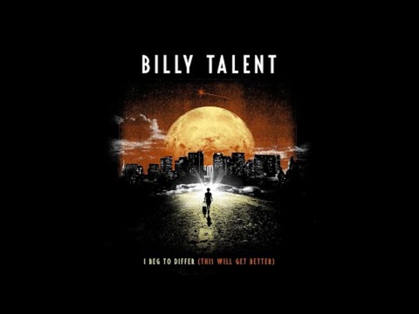 Billy Talent - I Beg To Differ (This Will Get Better) - Tekst piosenki, lyrics - teksciki.pl