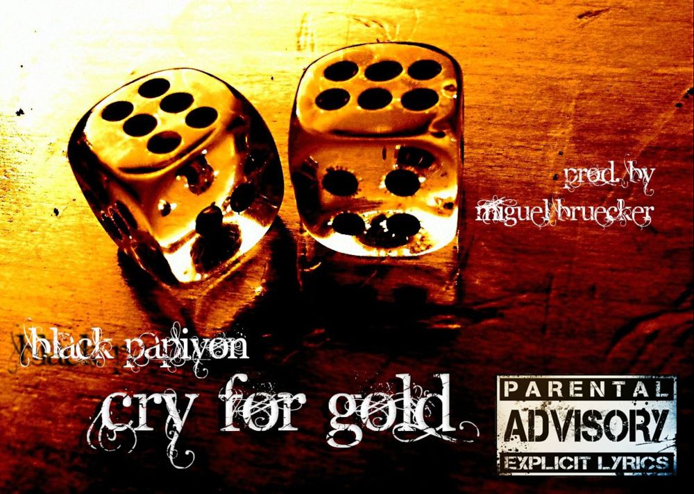 Black Papiyon - Cry For Gold - Tekst piosenki, lyrics - teksciki.pl