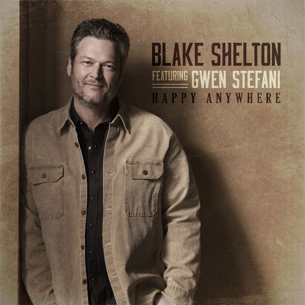 Blake Shelton - Blake Shelton feat. Gwen Stefani - Happy Anywhere - Tekst piosenki, lyrics - teksciki.pl