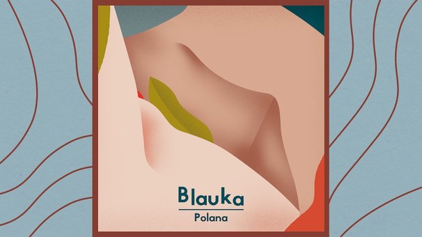 Blauka - Polana - Tekst piosenki, lyrics - teksciki.pl