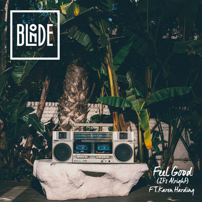 Blonde - Feel Good (It's Alright) - Tekst piosenki, lyrics - teksciki.pl