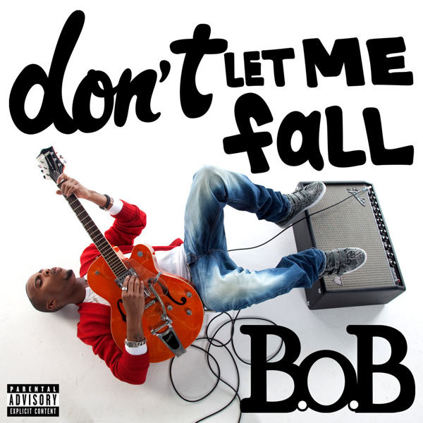 B.o.B - Don't Let Me Fall - Tekst piosenki, lyrics - teksciki.pl