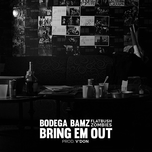 Bodega Bamz - Bring Em Out - Tekst piosenki, lyrics - teksciki.pl