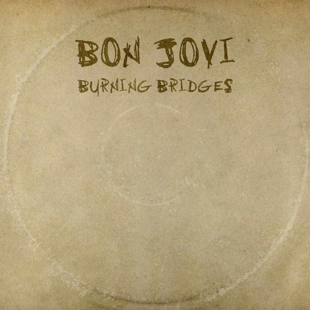 Bon Jovi - Burning Bridges - Tekst piosenki, lyrics - teksciki.pl