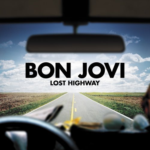 Bon Jovi - Lost Highway - Tekst piosenki, lyrics - teksciki.pl