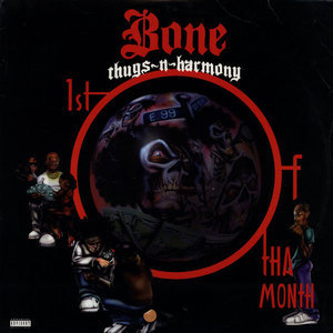 Bone Thugs-n-Harmony - 1st of tha Month - Tekst piosenki, lyrics - teksciki.pl