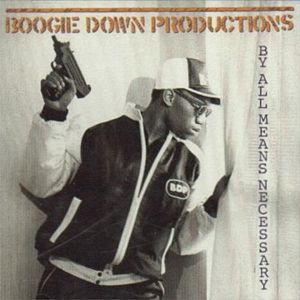 Boogie Down Productions - "By All Means Necessary" Album Cover - Tekst piosenki, lyrics - teksciki.pl