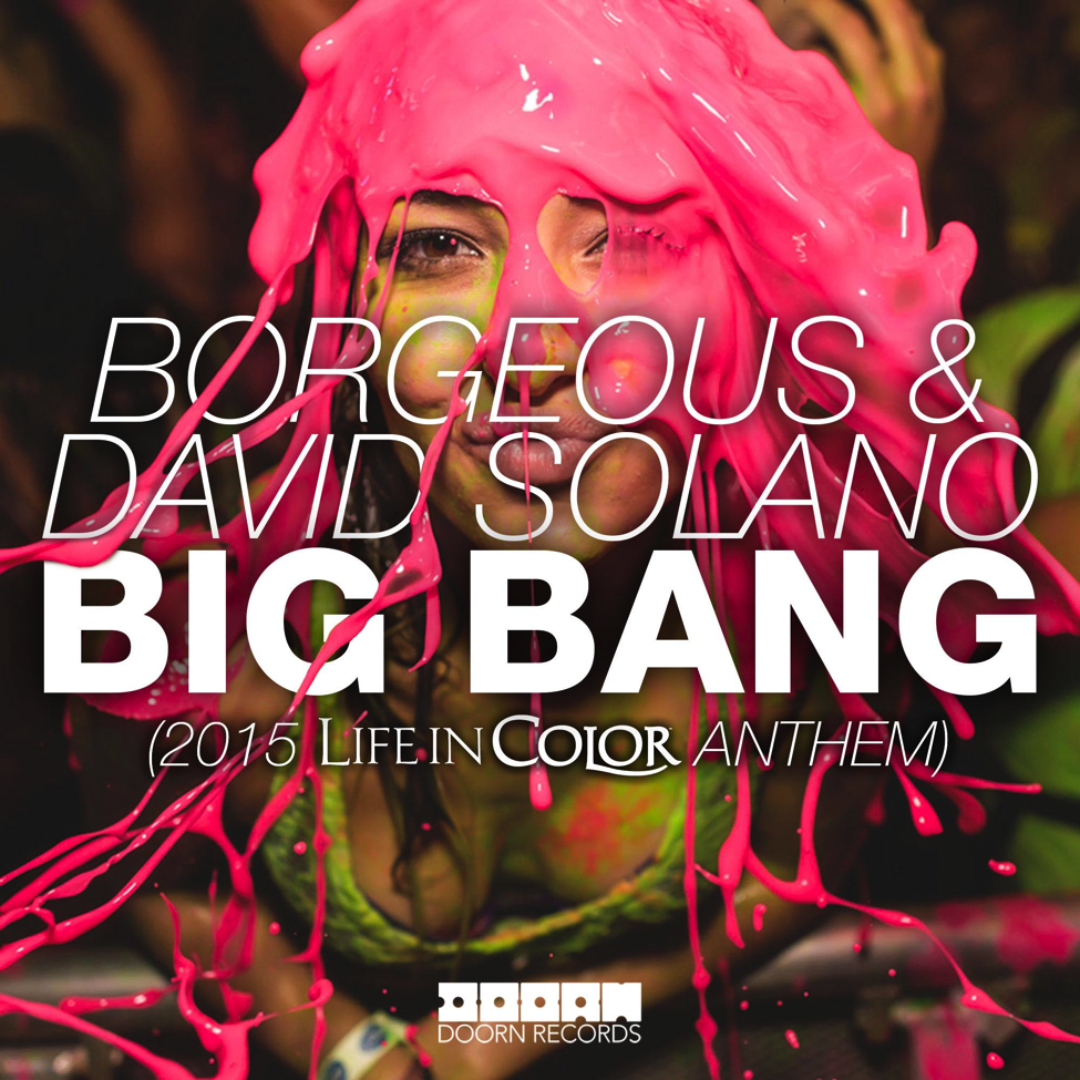 Borgeous - Big Bang (2015 Life in Color Anthem) - Tekst piosenki, lyrics - teksciki.pl
