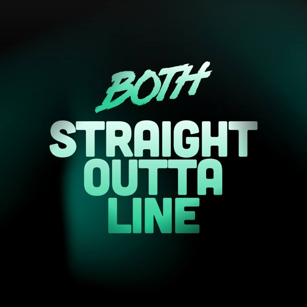 Both - Straight Outta Line - Tekst piosenki, lyrics - teksciki.pl