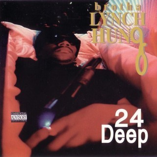 Brotha Lynch Hung - 24 Deep - Tekst piosenki, lyrics - teksciki.pl