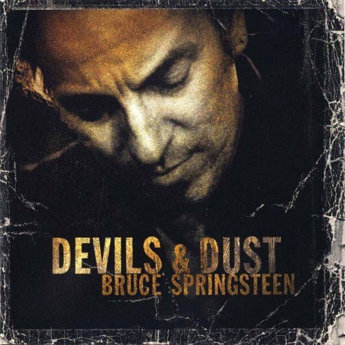 Bruce Springsteen - Devils & Dust - Tekst piosenki, lyrics - teksciki.pl