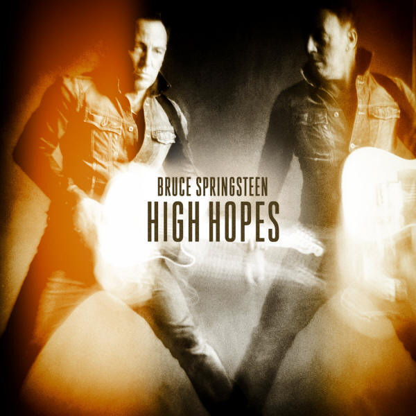 Bruce Springsteen - High Hopes - Tekst piosenki, lyrics - teksciki.pl