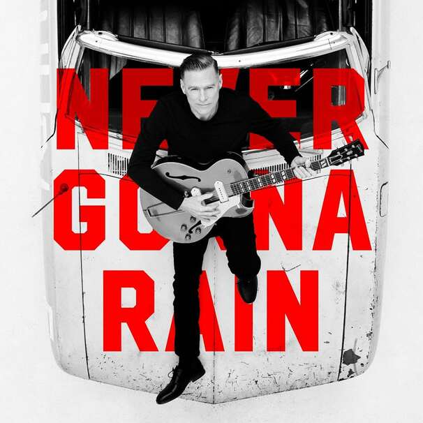 Bryan Adams - Never Gonna Rain - Tekst piosenki, lyrics - teksciki.pl
