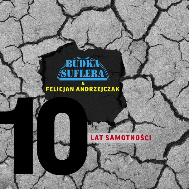 Budka Suflera - Budka Suflera , Felicjan Andrzejczak - 10 lat samotności - Tekst piosenki, lyrics - teksciki.pl