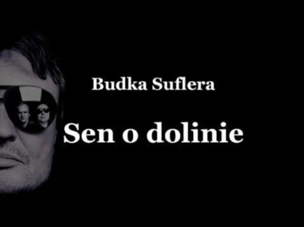 Budka Suflera - Sen O Dolinie - Tekst piosenki, lyrics - teksciki.pl