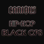 Canibus - Hip-Hop Black Ops - Tekst piosenki, lyrics - teksciki.pl