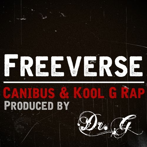 Canibus & Kool G Rap - Freeverse - Tekst piosenki, lyrics - teksciki.pl