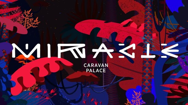 Caravan Palace - Miracle - Tekst piosenki, lyrics - teksciki.pl