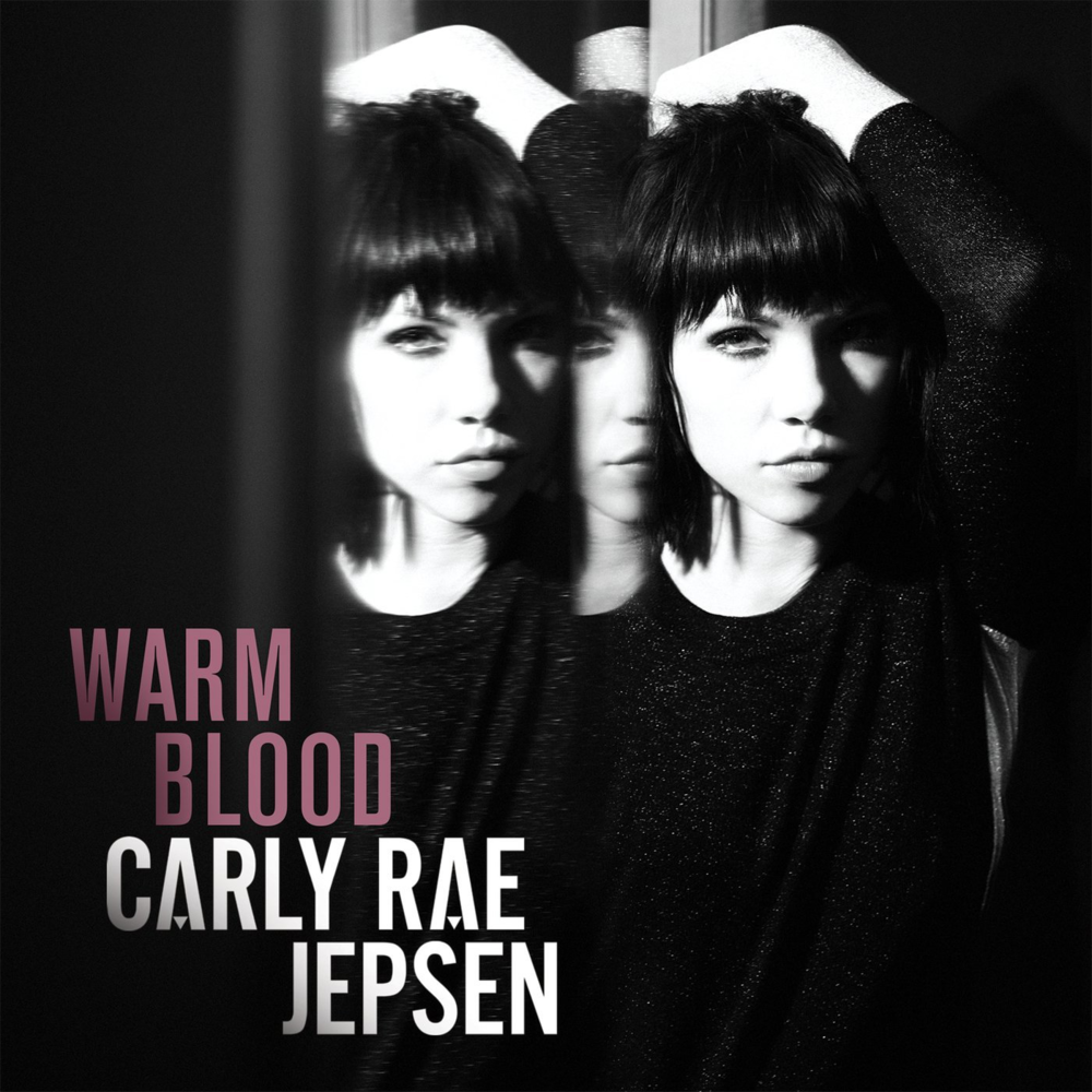 Carly Rae Jepsen - Warm Blood - Tekst piosenki, lyrics - teksciki.pl