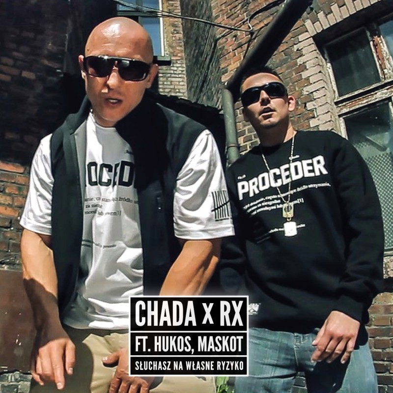 Chada x RX - Słuchasz na własne ryzyko - Tekst piosenki, lyrics - teksciki.pl