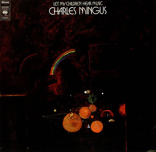 Charles Mingus - Let My Children Hear Music [LINER NOTES] - Tekst piosenki, lyrics - teksciki.pl