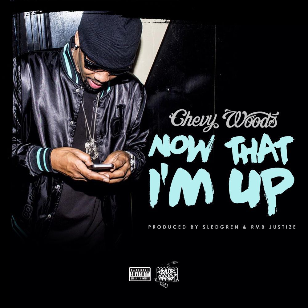 Chevy Woods - Now That I'm Up - Tekst piosenki, lyrics - teksciki.pl
