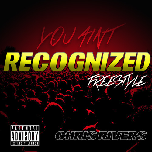 Chris Rivers - You Ain't Recognized - Tekst piosenki, lyrics - teksciki.pl