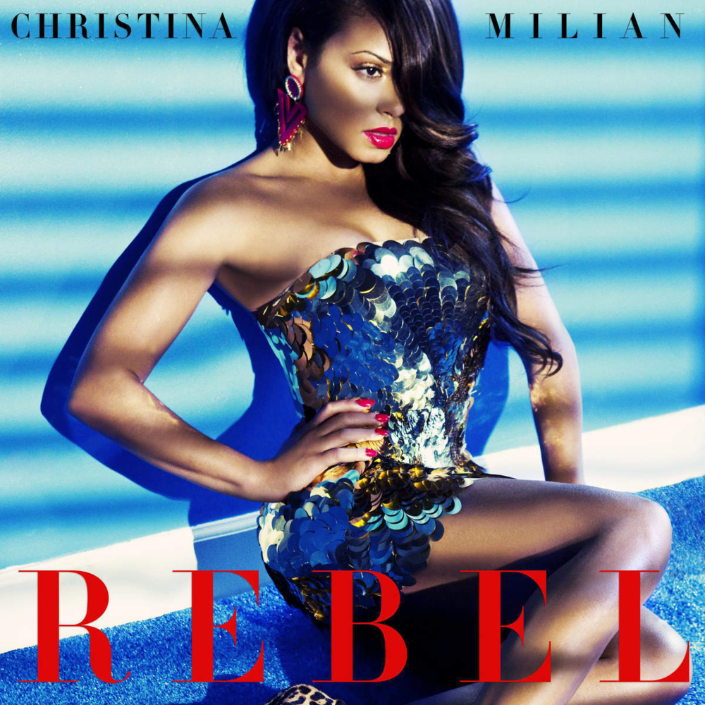 Christina Milian - Rebel - Tekst piosenki, lyrics - teksciki.pl