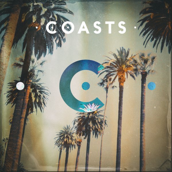 Coasts - Golden City - Tekst piosenki, lyrics - teksciki.pl