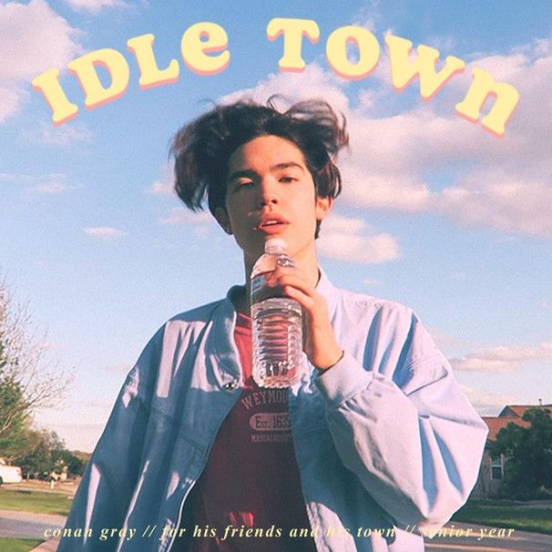 Conan Gray - Idle Town - Tekst piosenki, lyrics - teksciki.pl