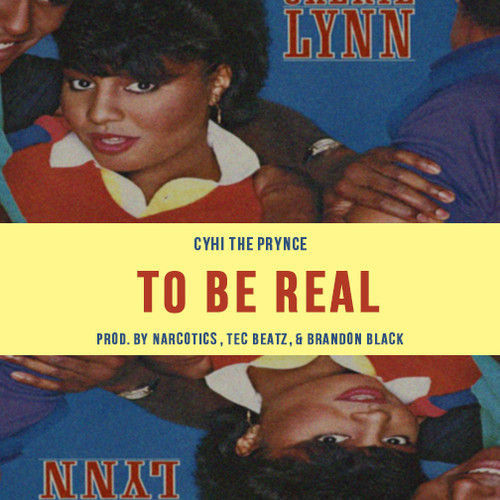 CyHi The Prynce - To Be Real - Tekst piosenki, lyrics - teksciki.pl