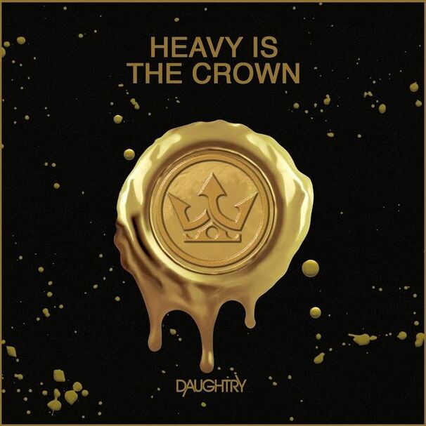 Daughtry - Heavy Is The Crown - Tekst piosenki, lyrics - teksciki.pl