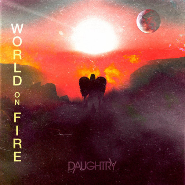 Daughtry - World On Fire - Tekst piosenki, lyrics - teksciki.pl
