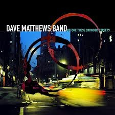 Dave Matthews Band - Crush - Tekst piosenki, lyrics - teksciki.pl